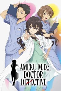 Ameku M.D. Doctor Detective Season 1 Hindi Dubbed Episodes Download HD